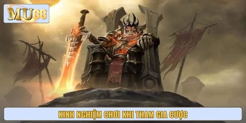 Kinh nghiệm chơi khi tham gia cược tại MU88
