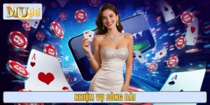 Nhiệm Vụ Sòng Bài - Bí Quyết Săn Thưởng Cực Dễ Tại MU88
