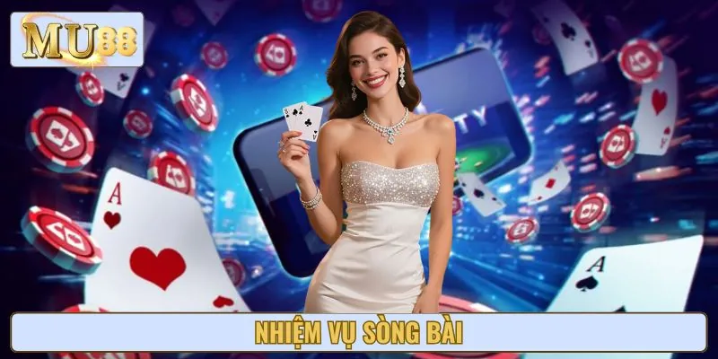 Nhiệm Vụ Sòng Bài - Bí Quyết Săn Thưởng Cực Dễ Tại MU88