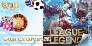 cach-ca-cuoc-lol