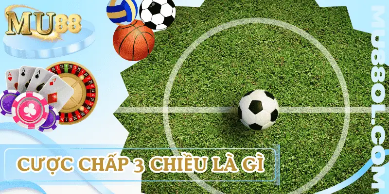 cuoc-chap-3-chieu-la-gi